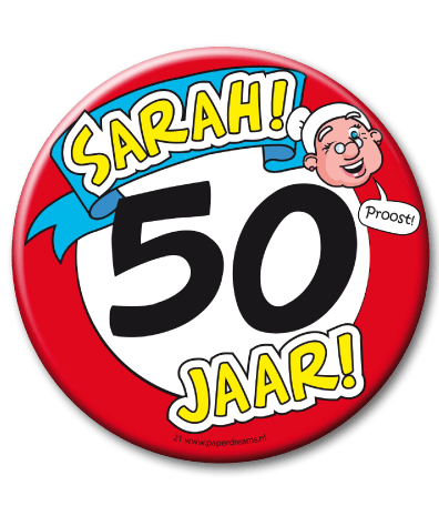 Betere Sarah 50 Jaar Button Groot - Feesthoek SX-67